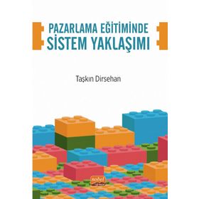 Pazarlama Eğitiminde Sistem Yaklaşımı Nobel Bilimsel Eserler