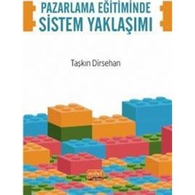 Pazarlama Eğitiminde Sistem Yaklaşımı Nobel Bilimsel Eserler