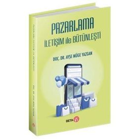 Pazarlama İletişim ile Bütünleşti - Ayşe Müge Yazgan