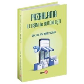 Pazarlama İletişim ile Bütünleşti - Ayşe Müge Yazgan