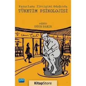 Pazarlama İletişimi Odağında Tüketim Psikolojisi - Nobel Yayınevi