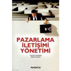 Pazarlama İletişimi Yönetimi - Mine Oyman