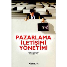 Pazarlama İletişimi Yönetimi - Mine Oyman