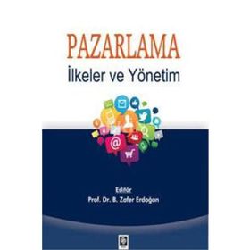 Pazarlama İlkeler ve Yönetim - Zafer Erdoğan