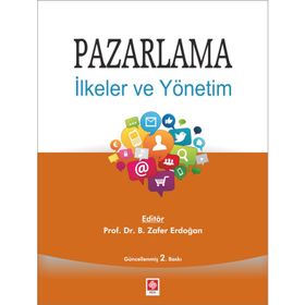 Pazarlama İlkeler ve Yönetim - Zafer Erdoğan
