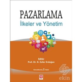 Pazarlama İlkeler ve Yönetim - Zafer Erdoğan