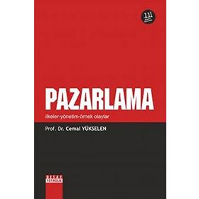 Pazarlama - İlkeler Yönetim Örnek Olaylar - Cemal Yükselen