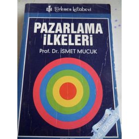 Pazarlama İlkeleri / İsmet Mucuk / İsmet Mucuk
