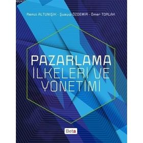 Pazarlama İlkeleri ve Yönetimi - Ömer Toprak - Remzi Altunışık - Şuayip Özdemir