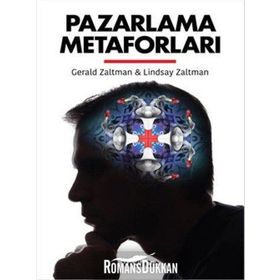 Pazarlama Metaforları - Lindsay Zaltman Gerald Zaltman