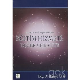 Pazarlama Perspektifinden Eğitim Hizmeti Değer ve Kalite - Hüsniye Örs