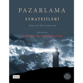 Pazarlama Stratejileri Yönetsel Bir Yaklaşım - Ömer Torlak