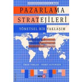 Pazarlama Stratejileri Yönetsel Bir Yaklaşım - Ömer Torlak