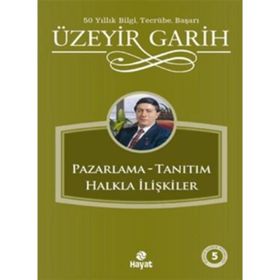 Pazarlama - Tanıtım - Halkla İlişkiler - Üzeyir Garih