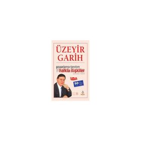 Pazarlama - Tanıtım - Halkla İlişkiler - Üzeyir Garih