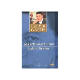Pazarlama - Tanıtım - Halkla İlişkiler - Üzeyir Garih