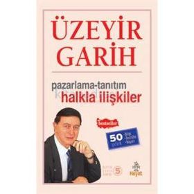 Pazarlama - Tanıtım - Halkla İlişkiler - Üzeyir Garih