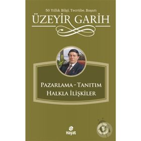 Pazarlama - Tanıtım - Halkla İlişkiler - Üzeyir Garih