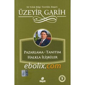Pazarlama - Tanıtım - Halkla İlişkiler - Üzeyir Garih