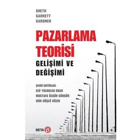Pazarlama Teorisi Gelişimi ve Değişimi Beta Yayınları