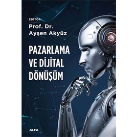 Pazarlama ve Dijital Dönüşüm Alfa Yayınları
