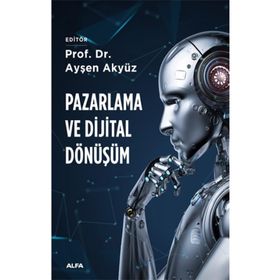 Pazarlama ve Dijital Dönüşüm Alfa Yayınları