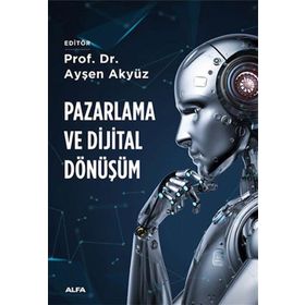 Pazarlama ve Dijital Dönüşüm Alfa Yayınları