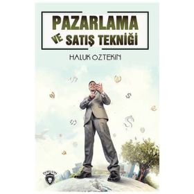 Pazarlama Ve Satış Tekniği - Haluk Öztekin