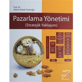 Pazarlama Yönetimi - Stratejik Yaklaşım - Ahmet Hamdi İslamoğlu