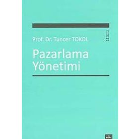 Pazarlama Yönetimi - Tuncer Tokol