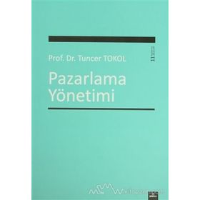 Pazarlama Yönetimi - Tuncer Tokol
