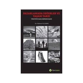 Pazarlamada Değerler ve Yaşam Tarzı - Yıldırım Yıldırım