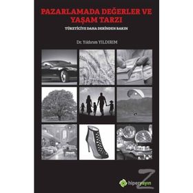 Pazarlamada Değerler ve Yaşam Tarzı - Yıldırım Yıldırım
