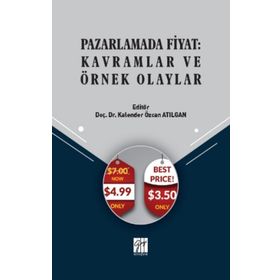 Pazarlamada Fiyat - Kavramlar ve Örnek Olaylar - Kalender Özcan Atılgan