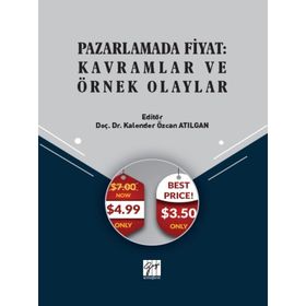 Pazarlamada Fiyat - Kavramlar ve Örnek Olaylar - Kalender Özcan Atılgan