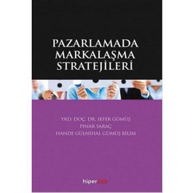 Pazarlamada Markalaşma Stratejiler - Yrd. Doç. Dr. Sefer Gümüş