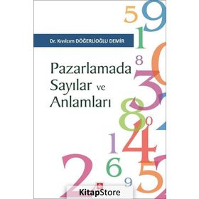 Pazarlamada Sayılar ve Anlamları - Kıvılcım Döğerlioğlu Demir