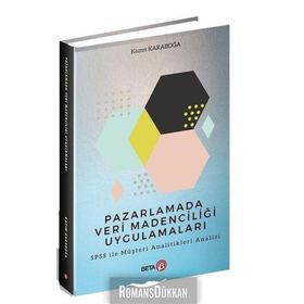 Pazarlamada Veri Madenciliği Uygulamaları - Kazım Karaboğa