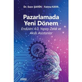Pazarlamada Yeni Dönem - Esen Şahin