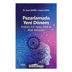 Pazarlamada Yeni Dönem - Esen Şahin