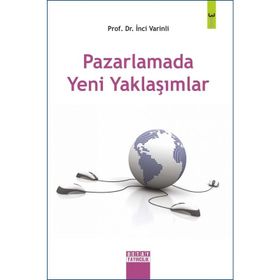 Pazarlamada Yeni Yaklaşımlar - İnci Varinli