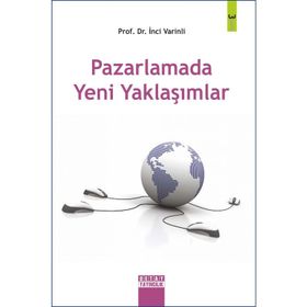 Pazarlamada Yeni Yaklaşımlar - İnci Varinli