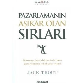 PAZARLAMANIN AŞİKAR OLAN SIRLARI - JACK TROUT