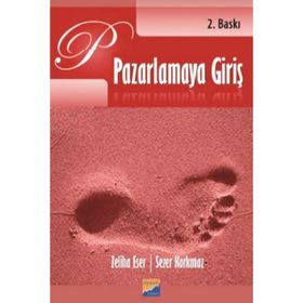Pazarlamaya Giriş - Zeliha Eser Prof. Dr. Sezer Korkmaz Sezer Korkmaz