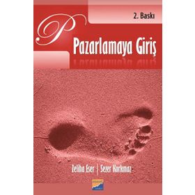 Pazarlamaya Giriş - Zeliha Eser Prof. Dr. Sezer Korkmaz Sezer Korkmaz