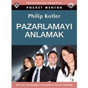 PAZARLAMAYI ANLAMAK - PHILIP KOTLER