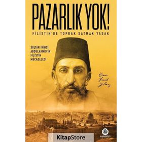 Pazarlık Yok! - Filistin’de Toprak Satmak Yasak - Ömer Faruk Yılmaz