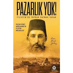 Pazarlık Yok! - Filistin’de Toprak Satmak Yasak - Ömer Faruk Yılmaz