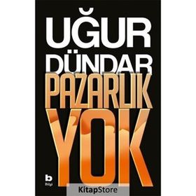 Pazarlık Yok - Uğur Dündar