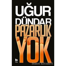 Pazarlık Yok - Uğur Dündar